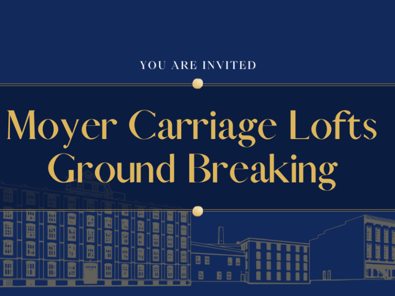 Moyer Carriage Lofts Ground Breaking