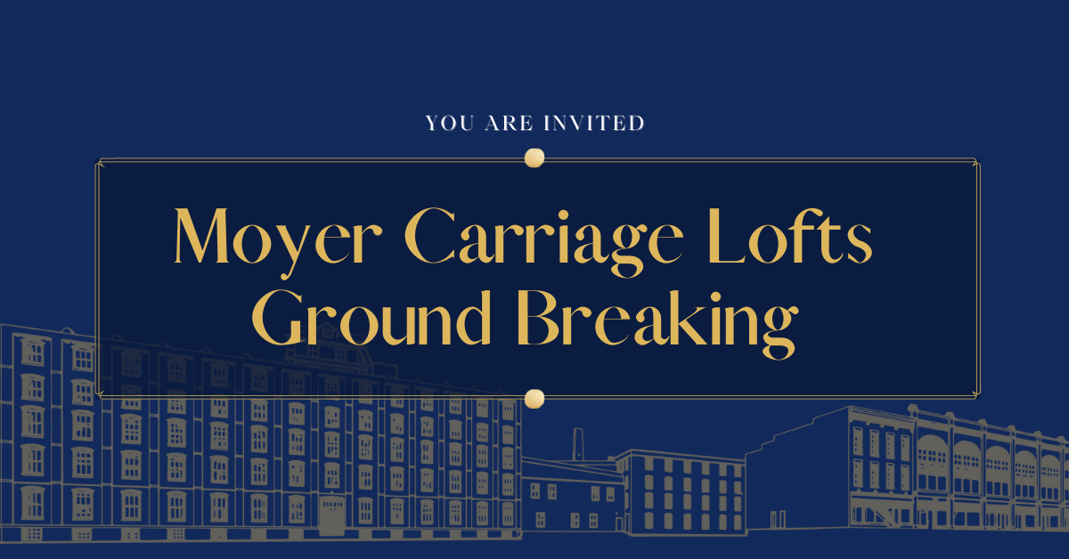 Moyer Carriage Lofts Ground Breaking